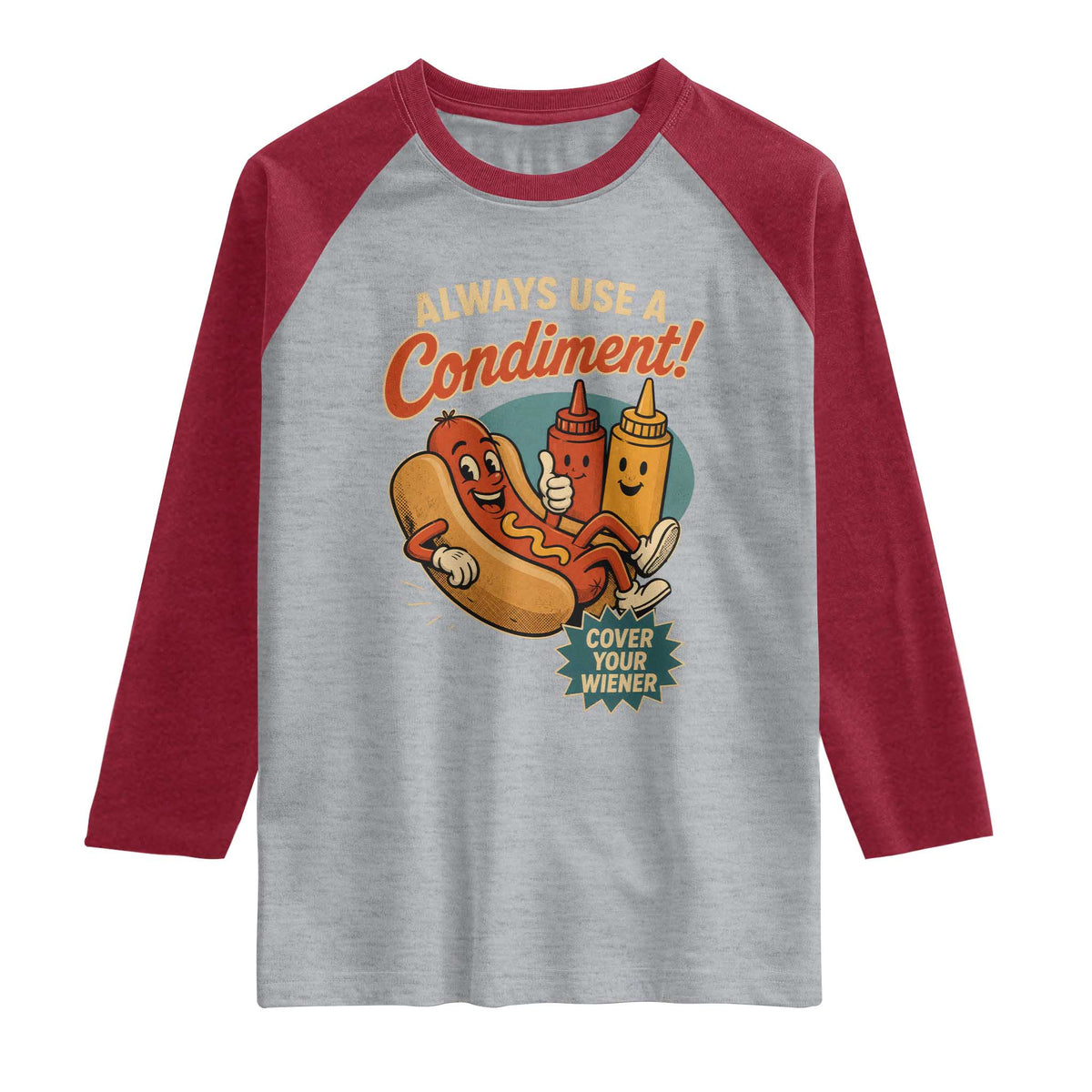 Always Use A Condiment Cover Your Wiener Funny Hot Dog Raglan Shirt TS11 Heather Gray Heather Red Print Your Wear