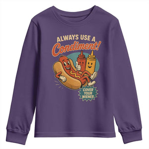 Always Use A Condiment Cover Your Wiener Funny Hot Dog Youth Sweatshirt TS11 Purple Print Your Wear