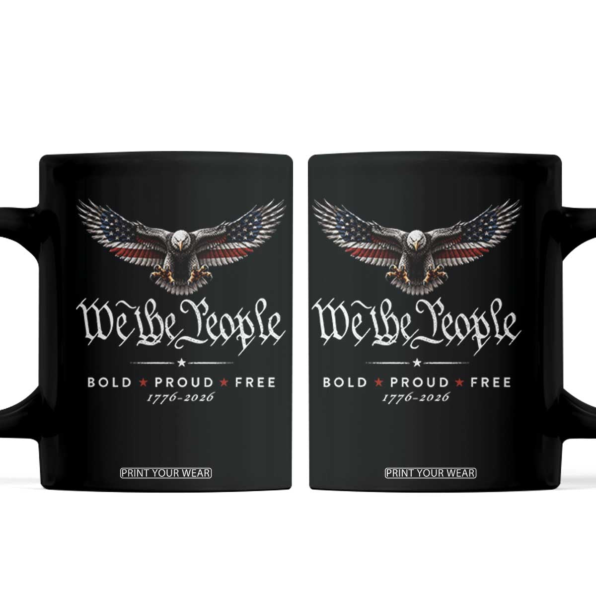 We The People Patriotic Bald Eagle USA 250th Anniversary Bold Proud Free Coffee Mug TS11 Black Print Your Wear