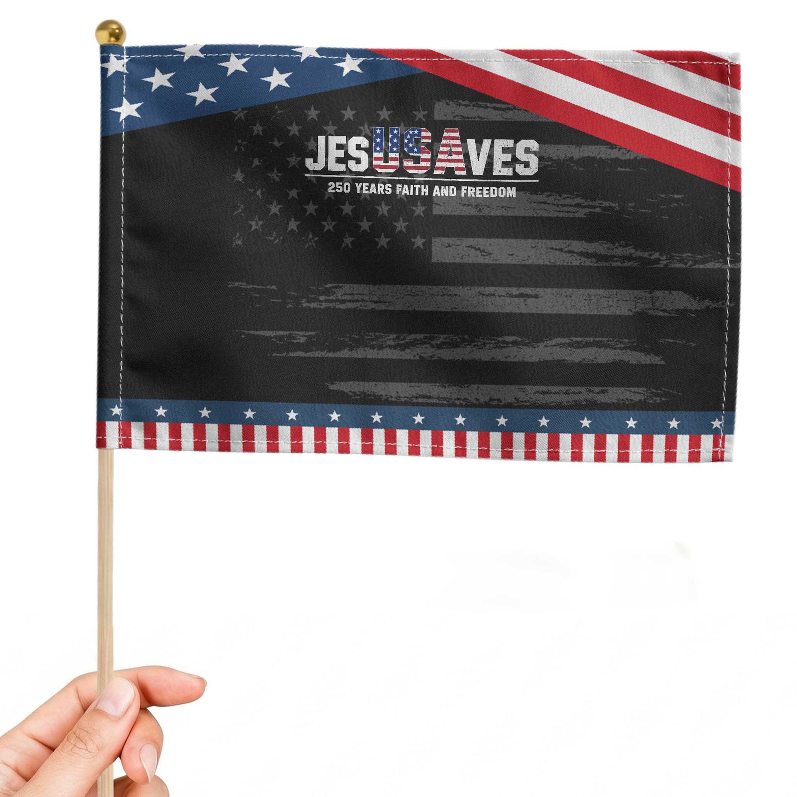 Jesus Saves USA 250th Anniversary Patriotic Handheld Flag 250 Years of Fath And Freedom 4th of July TS11 Distressed 8.2
