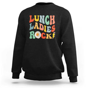 Lunch Ladies Rock Sweatshirt Retro Groovy Cafeteria Crew Egg Pencil TS11 Black Print Your Wear