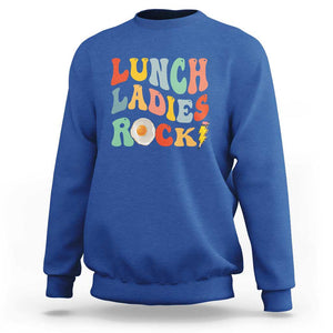 Lunch Ladies Rock Sweatshirt Retro Groovy Cafeteria Crew Egg Pencil TS11 Royal Blue Print Your Wear