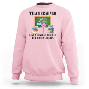 Flamingo Teacher Sweatshirt Teachermingo Like A Normal Teacher But More Fabulous TS11 Light Pink Print Your Wear