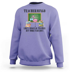 Flamingo Teacher Sweatshirt Teachermingo Like A Normal Teacher But More Fabulous TS11 Violet Print Your Wear