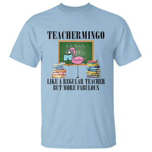 Flamingo Teacher T Shirt Teachermingo Like A Normal Teacher But More Fabulous TS11 Light Blue Print Your Wear