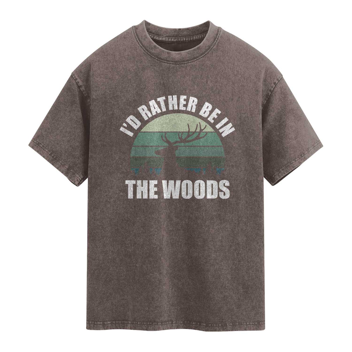 Deer Hunting Washed Cotton T-Shirt Id Rather Be In the Woods