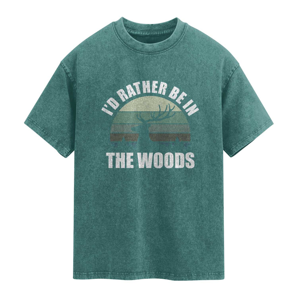 Deer Hunting Washed Cotton T-Shirt Id Rather Be In the Woods
