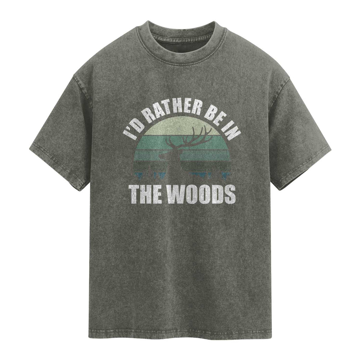 Deer Hunting Washed Cotton T-Shirt Id Rather Be In the Woods