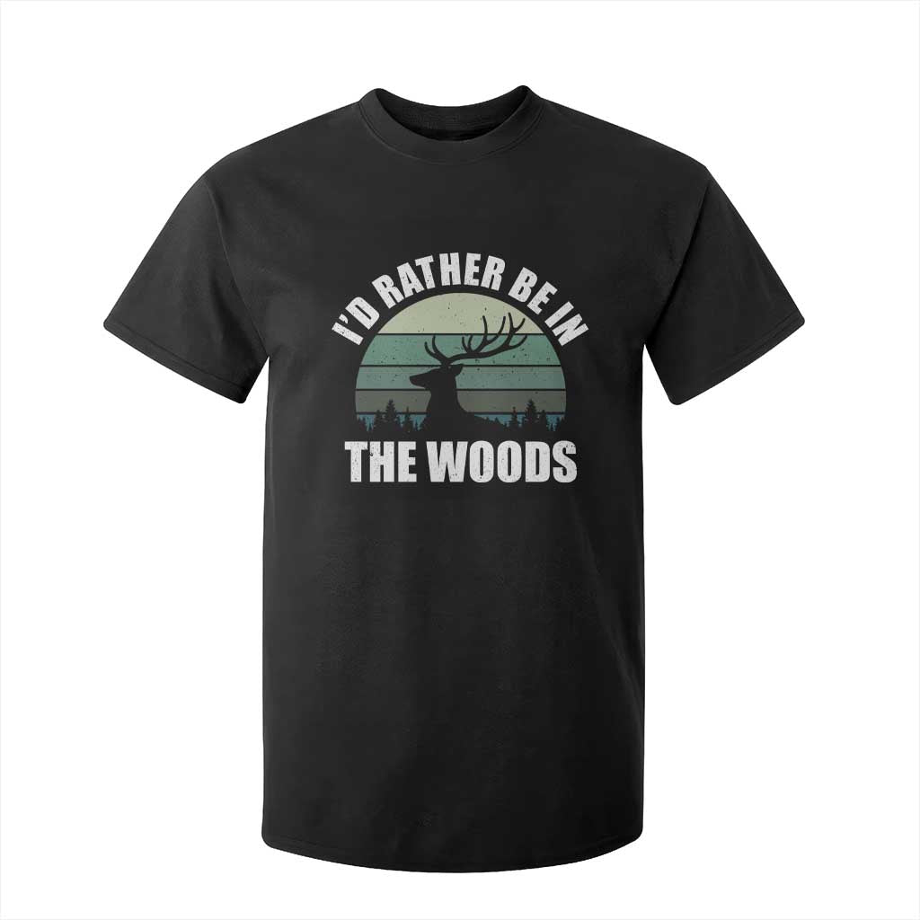 Deer Hunting T Shirt For Kid Id Rather Be In the Woods