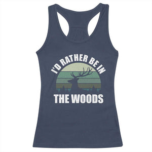 Deer Hunting Racerback Tank Top Id Rather Be In the Woods