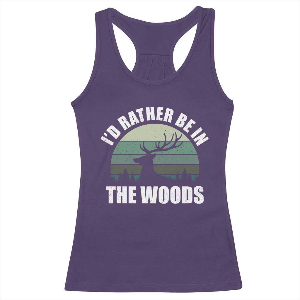 Deer Hunting Racerback Tank Top Id Rather Be In the Woods