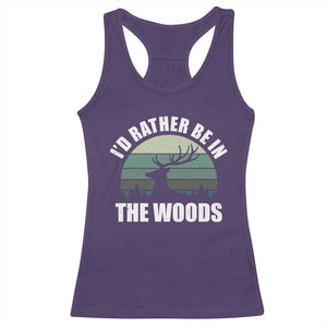 Deer Hunting Racerback Tank Top Id Rather Be In the Woods