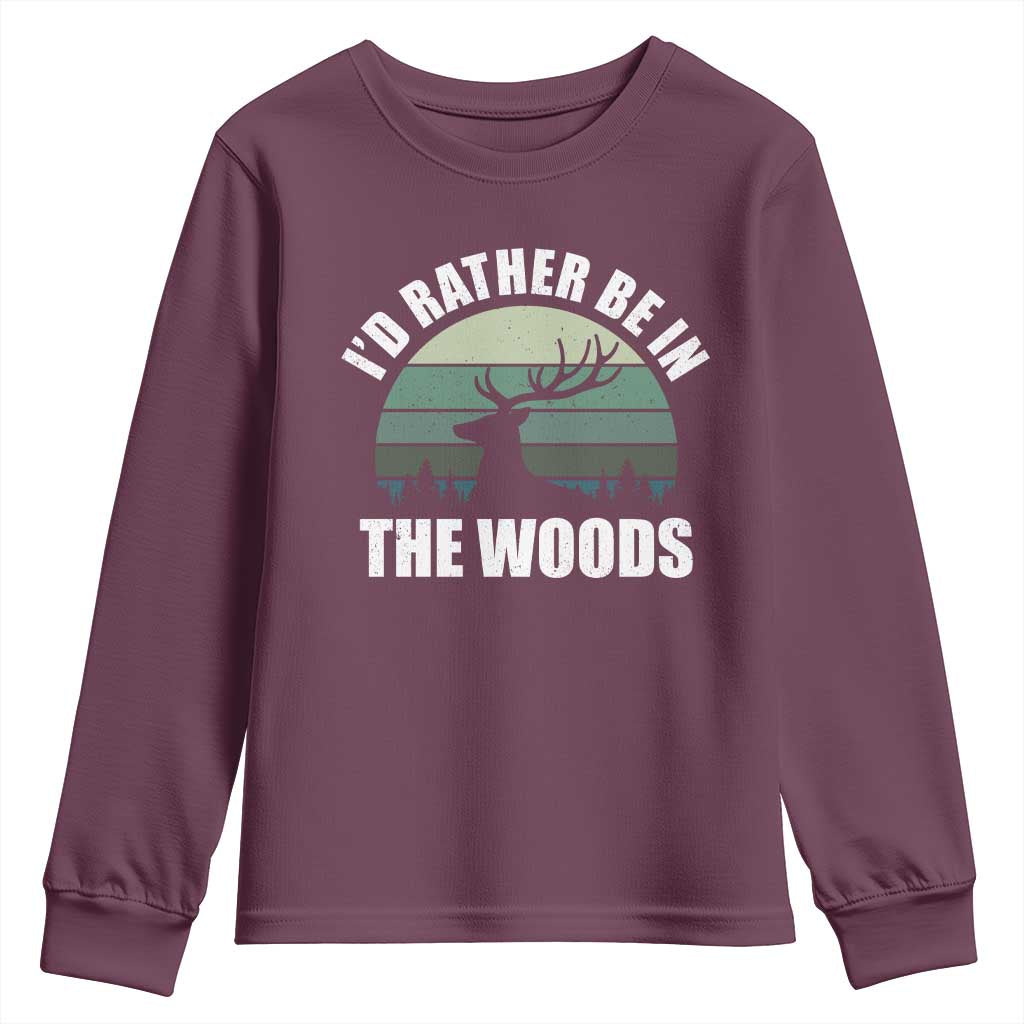 Deer Hunting Youth Sweatshirt Id Rather Be In the Woods