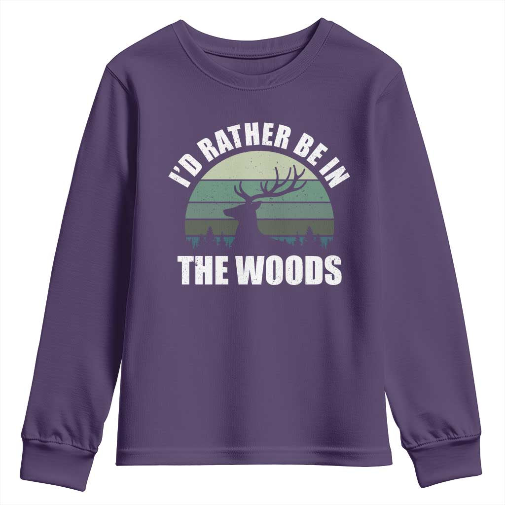 Deer Hunting Youth Sweatshirt Id Rather Be In the Woods