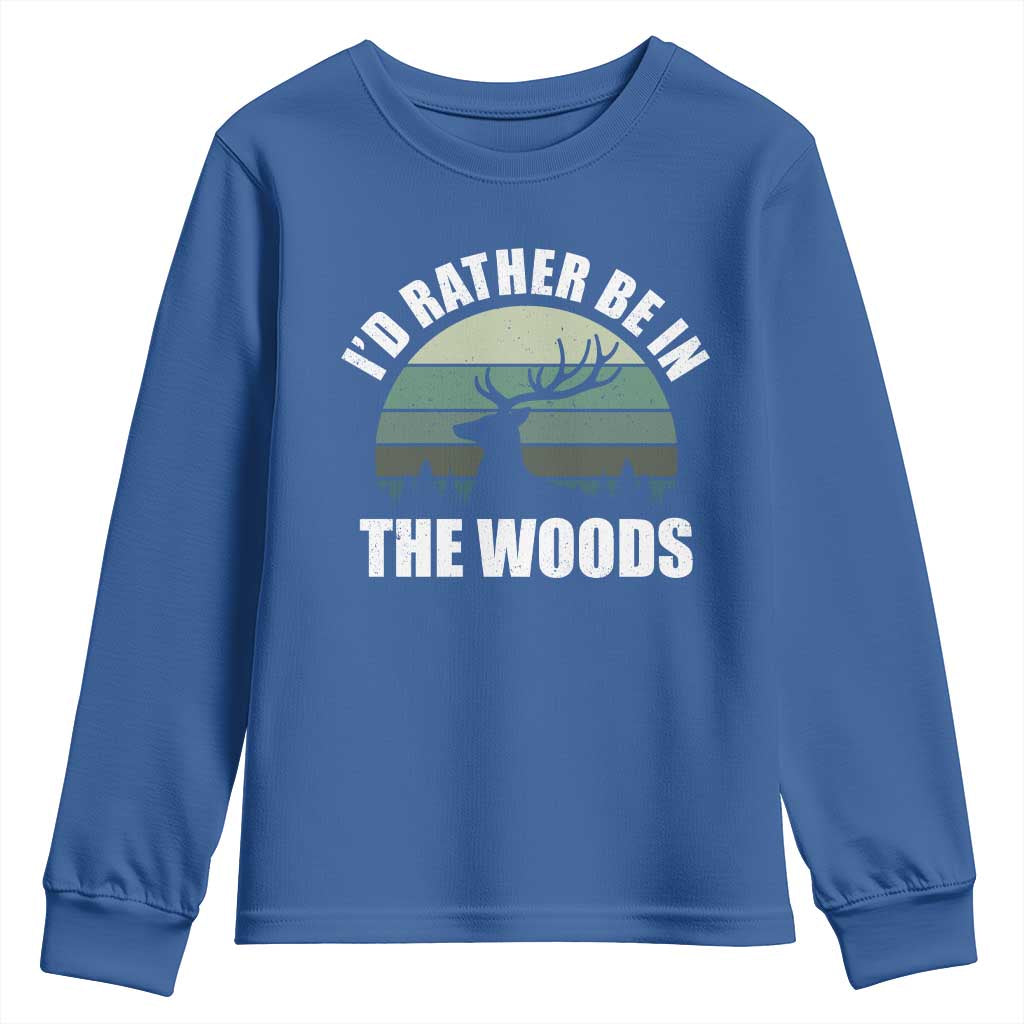 Deer Hunting Youth Sweatshirt Id Rather Be In the Woods