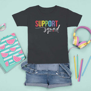 School Support Team T Shirt For Kid Support Squad Teacher TS11 Black Print Your Wear