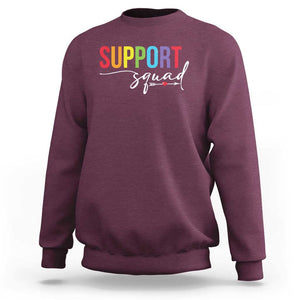 School Support Team Sweatshirt Support Squad Teacher TS11 Maroon Print Your Wear