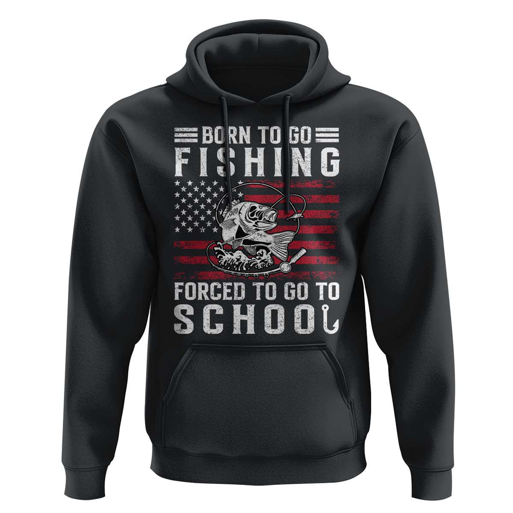 Born To Go Fishing Forced To Go To School Hoodie Bass Fly Fishing TS11 Black Print Your Wear