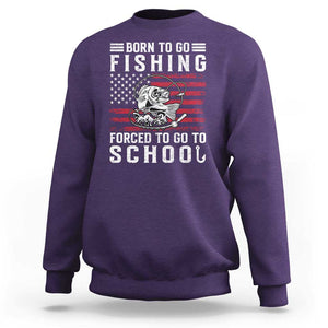 Born To Go Fishing Forced To Go To School Sweatshirt Bass Fly Fishing TS11 Purple Print Your Wear