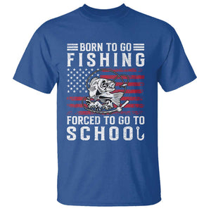 Born To Go Fishing Forced To Go To School T Shirt Bass Fly Fishing TS11 Royal Blue Print Your Wear