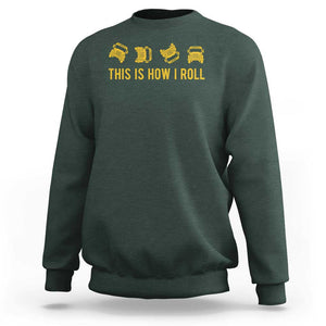 Funny School Bus Driver Sweatshirt This Is How I Roll TS11 Dark Forest Green Print Your Wear