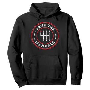 Save The Manuals Gear Shift Car Lover Hoodie TS11 Black Print Your Wear