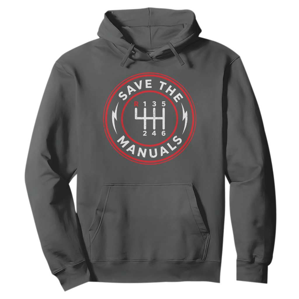 Save The Manuals Gear Shift Car Lover Hoodie TS11 Dark Heather Print Your Wear