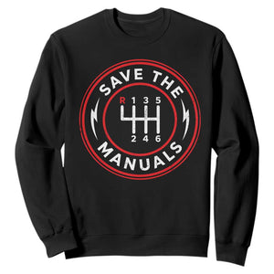 Save The Manuals Gear Shift Car Lover Sweatshirt TS11 Black Print Your Wear