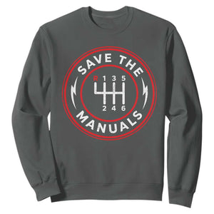Save The Manuals Gear Shift Car Lover Sweatshirt TS11 Dark Heather Print Your Wear