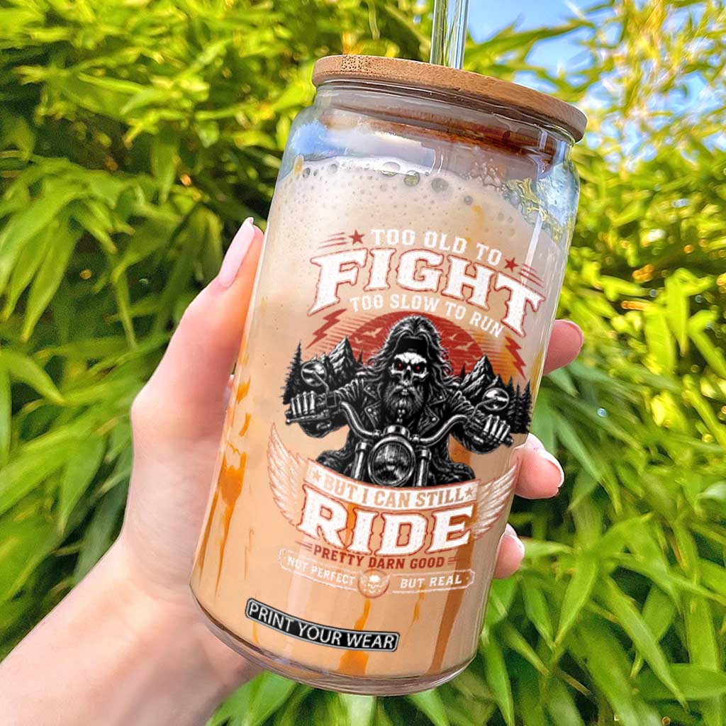 Funny Motorcycle Grandpa Glass Can Too Old To Fight Too Slow To Run But I Can Still Ride Pretty Darn Good TS11 Black Print Your Wear