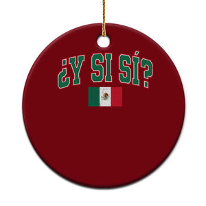 Mexican Y Si Si Ceramic Ornament Mexico Flag Funny Mexican Optimistic Saying TS11 1pc Red Print Your Wear