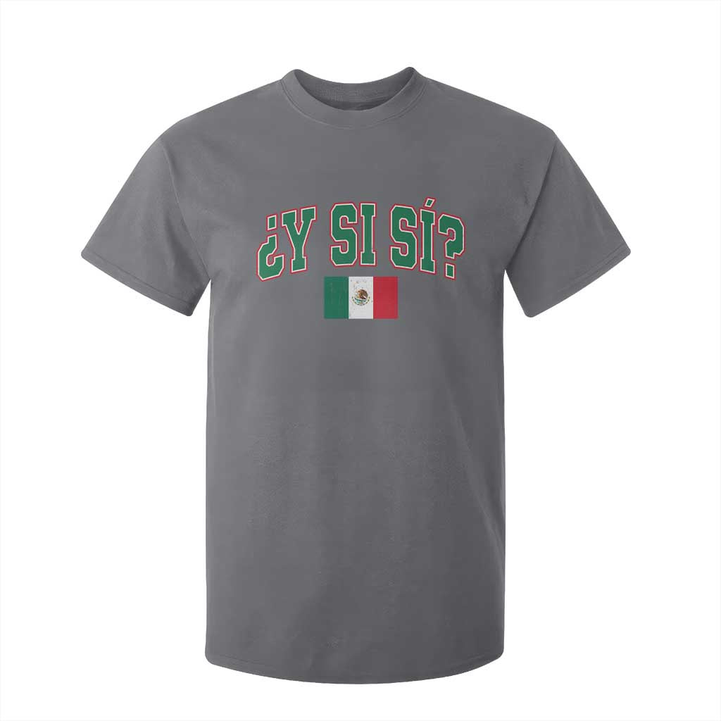 Mexican Y Si Si T Shirt For Kid Mexico Flag Funny Mexican Optimistic Saying TS11 Charcoal Print Your Wear
