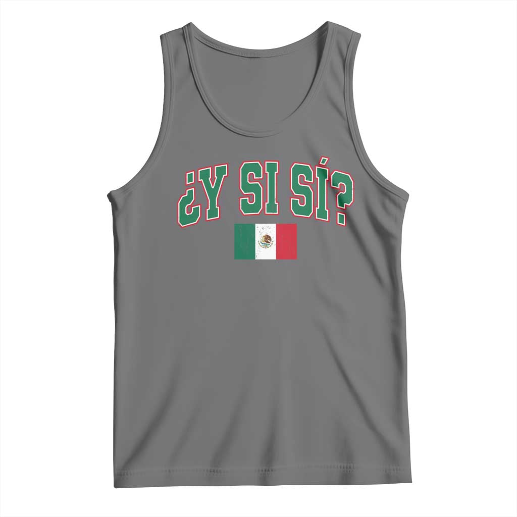 Mexican Y Si Si Tank Top Mexico Flag Funny Mexican Optimistic Saying TS11 Black Heather Print Your Wear