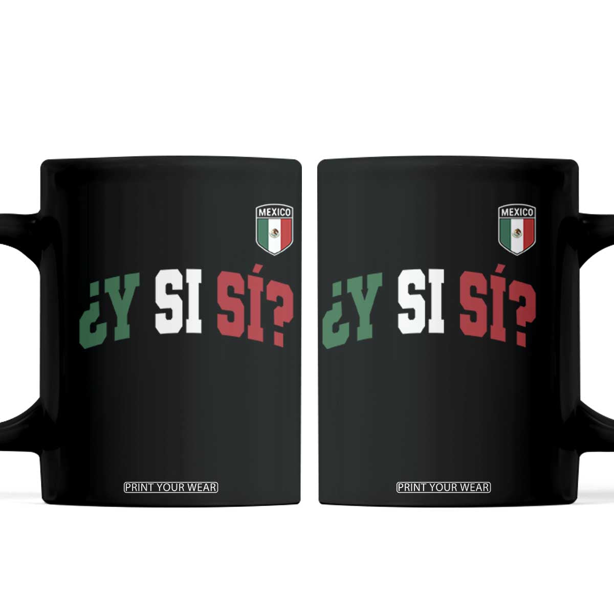 Mexican Y Si Si Football Jersey Style Coffee Mug Funny Mexico Roots TS11 Black Print Your Wear