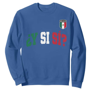 Mexican Y Si Si Football Jersey Style Sweatshirt Funny Mexico Roots TS11 Royal Blue Print Your Wear