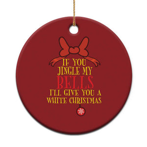 If You Jingle My Bells I'll Give You A White Xmas Christmas Ornament Red Bow TS11 Print Your Wear