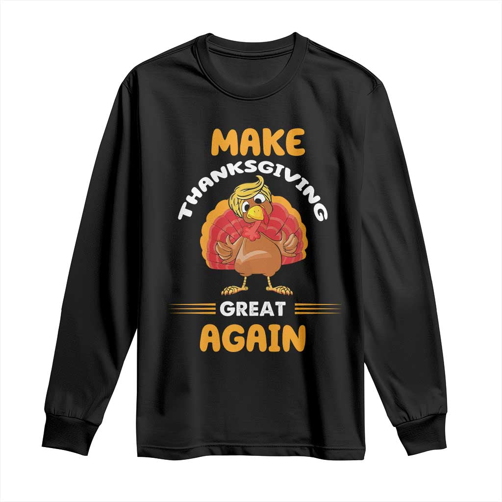 Funny Thanksgiving Trump Long Sleeve Shirt Make Thanksgiving Great Again Blond Hair Turkey TS11 Black Print Your Wear