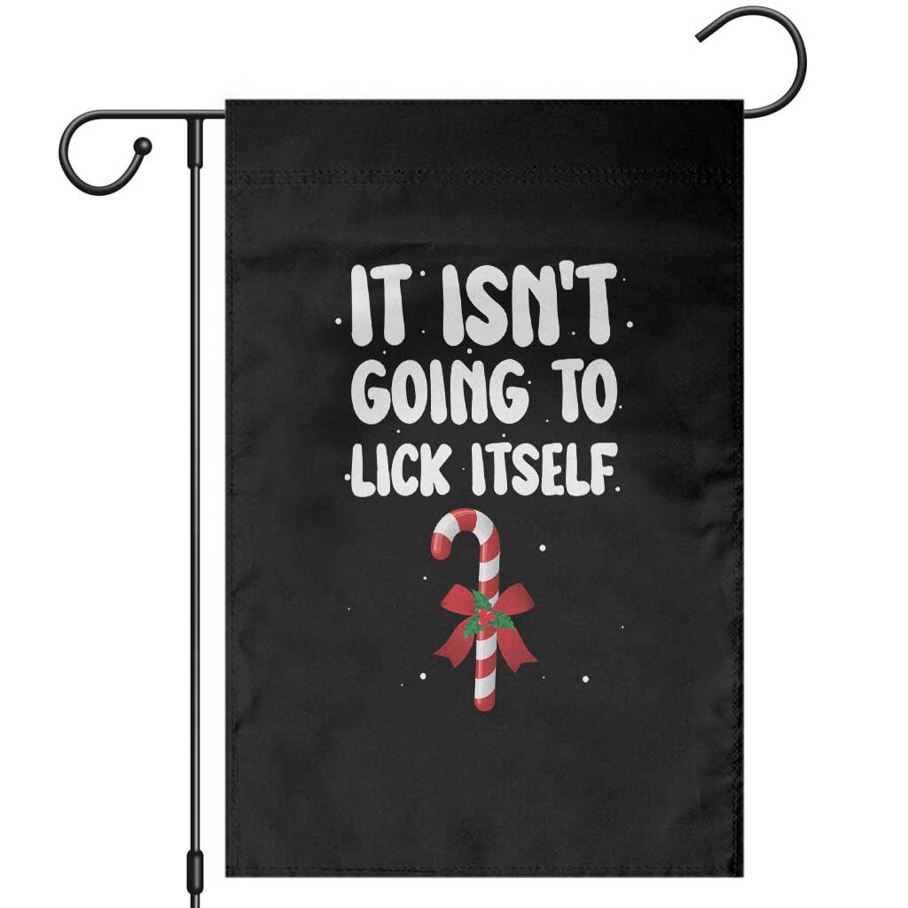Funny Christmas It Isn't Going To Lick Itself Garden Flag Xmas Adult Humor Couple Matching TS11 Black Print Your Wear
