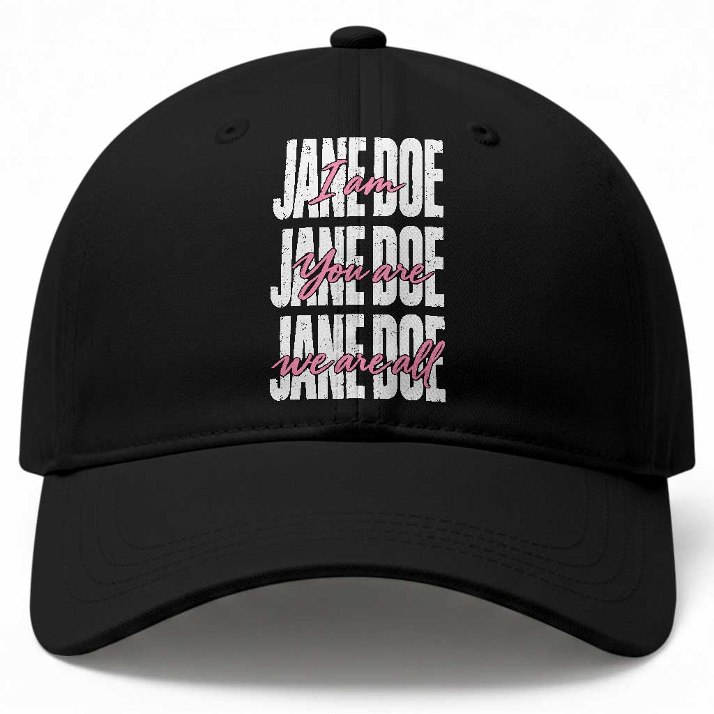 I Am Jane Doe You Are We Are All Jane Doe Baseball Cap Feminist Women Survivor Solidarity