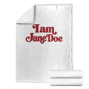 I Am Jane Doe Throw Blanket Retro Women Support Movement