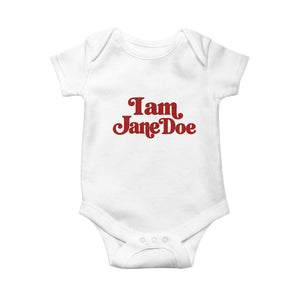 I Am Jane Doe Baby Onesie Retro Women Support Movement