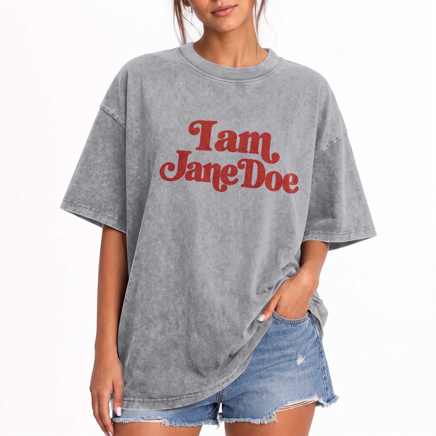 I Am Jane Doe Washed Cotton T-Shirt Retro Women Support Movement