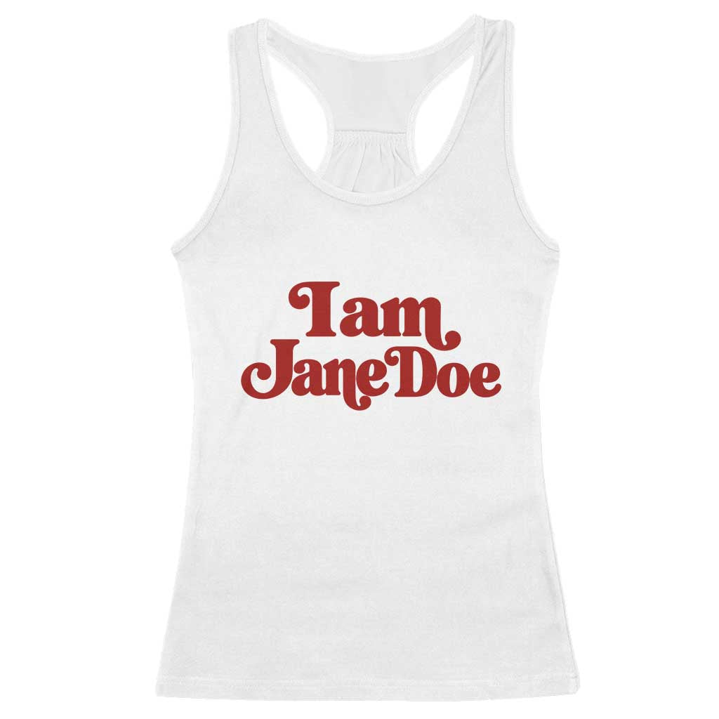I Am Jane Doe Racerback Tank Top Retro Women Support Movement