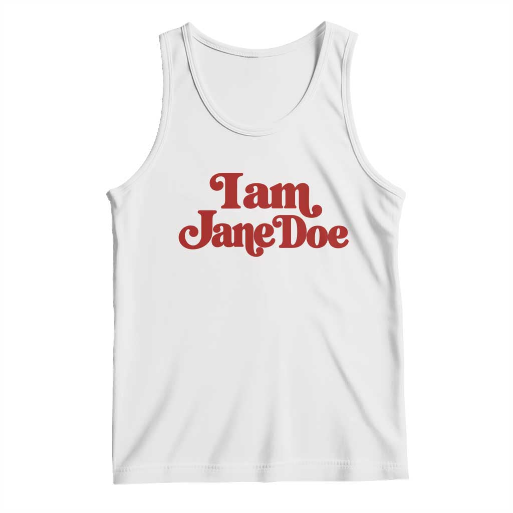 I Am Jane Doe Tank Top Retro Women Support Movement