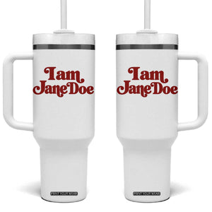 I Am Jane Doe Tumbler With Handle Retro Women Support Movement