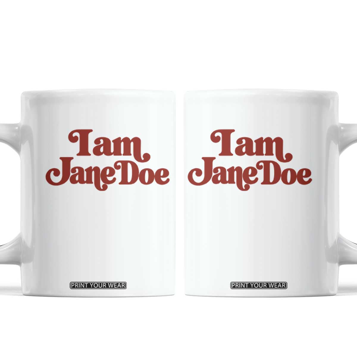 I Am Jane Doe Coffee Mug Retro Women Support Movement