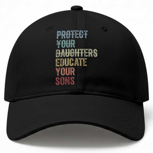 Protect Your Daughters Educate Your Sons Feminism Awareness Baseball Cap Equality For Women