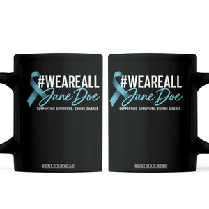 We Are All Jane Doe Coffee Mug Supporting Survivors Ending Silence Sexual Assault Awareness Ribbon