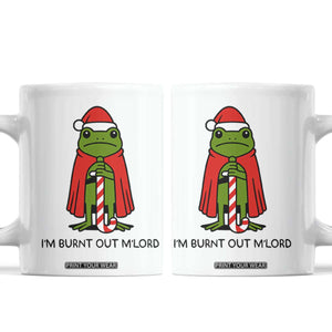 Funny Christmas Frog Knight Coffee Mug I Am Burnt Out M Lord Medieval Meme TS11 White Print Your Wear
