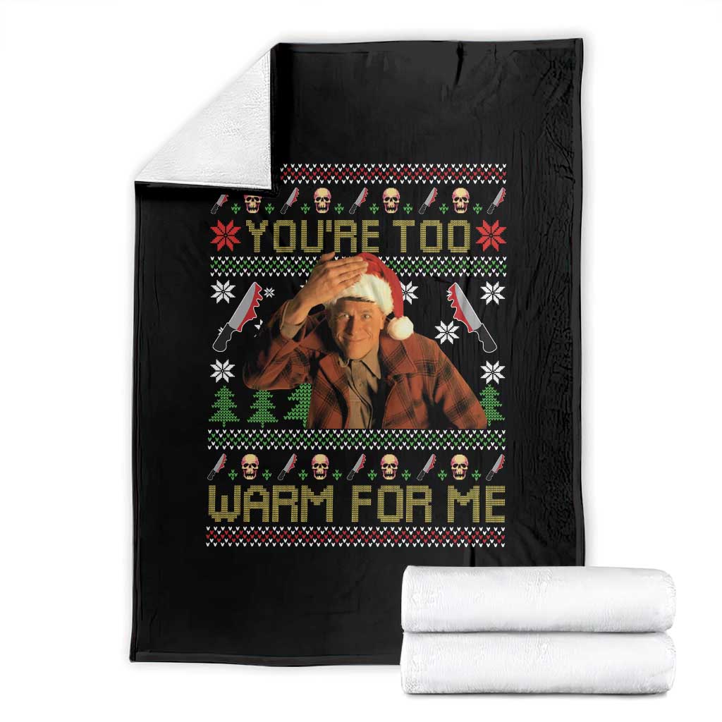Ed Gein Christmas Throw Blanket Funny You Are Too Warm For Me Xmas Serial Killer TS11 Black Print Your Wear